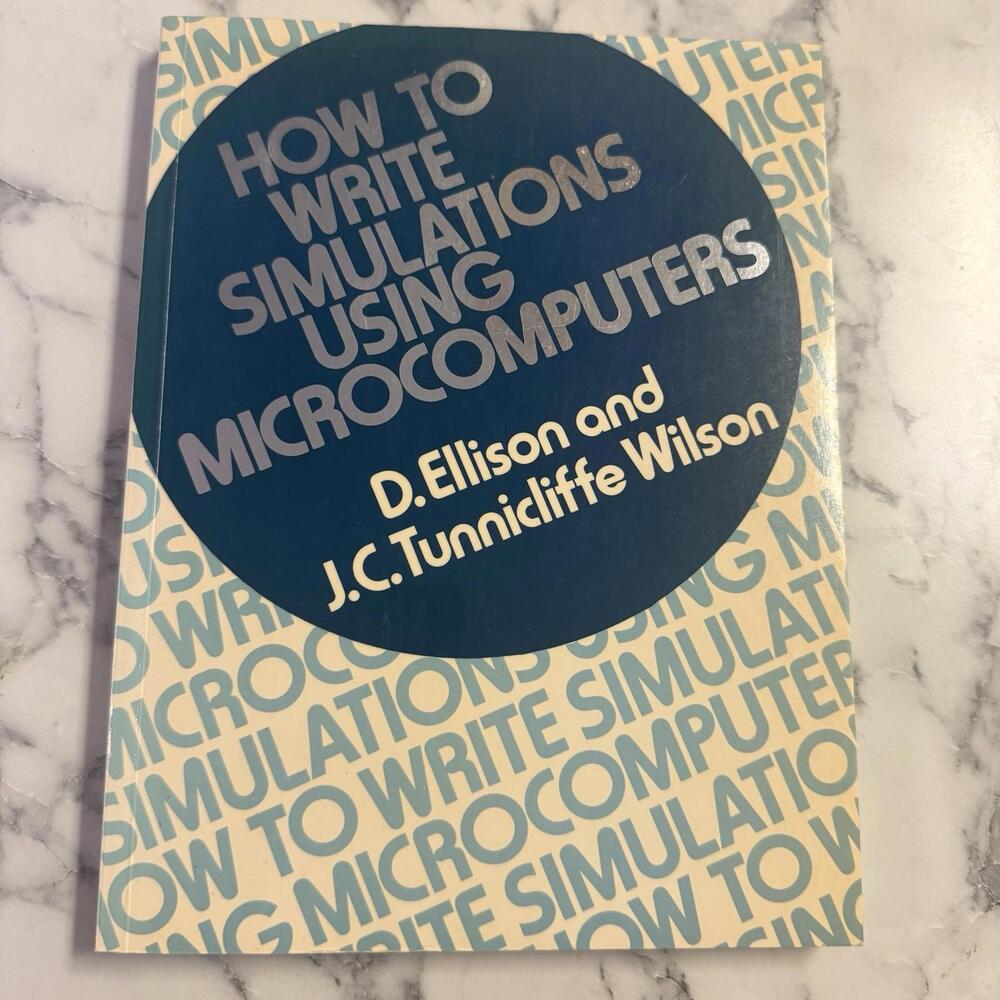 How to Write Simulations Using Microcomputers 1984 1st Ed. Ellison Wilson McGraw